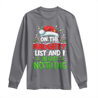 Funny Christmas Long Sleeve Shirt On The Naughty List I Regret Nothing - Wonder Print Shop