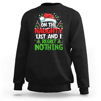 Funny Christmas Sweatshirt On The Naughty List I Regret Nothing - Wonder Print Shop