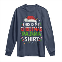 This Is My Christmas Pajama Long Sleeve Shirt Funny Xmas PJs - Wonder Print Shop
