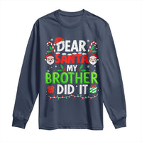 Dear Santa My Brother Did It Funny Christmas Long Sleeve Shirt Boys Girls Kids - Wonder Print Shop