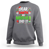 Dear Santa My Brother Did It Funny Christmas Sweatshirt Boys Girls Kids - Wonder Print Shop