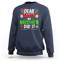 Dear Santa My Brother Did It Funny Christmas Sweatshirt Boys Girls Kids - Wonder Print Shop