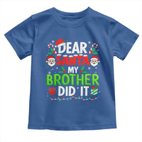 Dear Santa My Brother Did It Funny Christmas Toddler T Shirt Boys Girls Kids - Wonder Print Shop