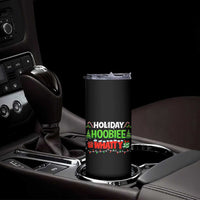 Holiday Hoobie Whatty Skinny Tumbler Funny Christmas Movie - Wonder Print Shop