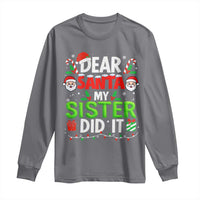 Dear Santa My Sister Did It Funny Christmas Long Sleeve Shirt Boys Girls Kids - Wonder Print Shop