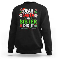 Dear Santa My Sister Did It Funny Christmas Sweatshirt Boys Girls Kids - Wonder Print Shop