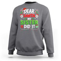 Dear Santa My Sister Did It Funny Christmas Sweatshirt Boys Girls Kids - Wonder Print Shop