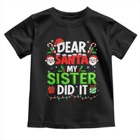 Dear Santa My Sister Did It Funny Christmas Toddler T Shirt Boys Girls Kids - Wonder Print Shop