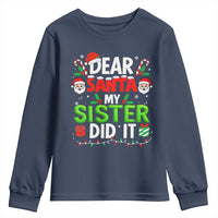 Dear Santa My Sister Did It Funny Christmas Youth Sweatshirt Boys Girls Kids - Wonder Print Shop