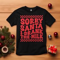 Christmas Baby T Shirt Sorry Santa I Drank The Milk Groovy - Wonder Print Shop