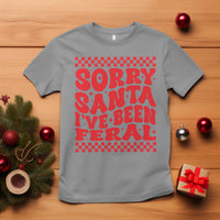 Christmas Baby T Shirt Sorry Santa I've Been Feral Toddler Kids - Wonder Print Shop