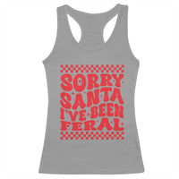 Christmas Baby Racerback Tank Top Sorry Santa I've Been Feral Toddler Kids
