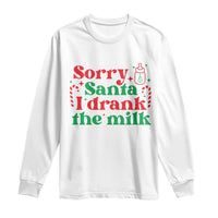 Christmas Baby Long Sleeve Shirt Funny Sorry Santa I Drank The Milk