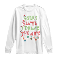 Christmas Baby Long Sleeve Shirt Sorry Santa I Drank The Milk