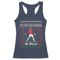 All I Want For Christmas Is Siuu Racerback Tank Top Funny Ugly Xmas Sport Fans - Wonder Print Shop