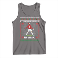 All I Want For Christmas Is Siuu Tank Top Funny Ugly Xmas Sport Fans - Wonder Print Shop