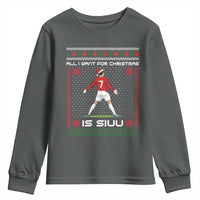 All I Want For Christmas Is Siuu Youth Sweatshirt Funny Ugly Xmas Sport Fans - Wonder Print Shop