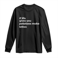 Life Gives Potatoes Make Latkes Long Sleeve Shirt Funny Hanukkah Gift Jewish Holiday - Wonder Print Shop