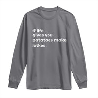 Life Gives Potatoes Make Latkes Long Sleeve Shirt Funny Hanukkah Gift Jewish Holiday - Wonder Print Shop