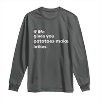 Life Gives Potatoes Make Latkes Long Sleeve Shirt Funny Hanukkah Gift Jewish Holiday - Wonder Print Shop