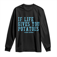 If Life Gives You Potatoes Make Latkes Long Sleeve Shirt Funny Hanukkah Gift Jewish Holiday - Wonder Print Shop