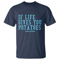 If Life Gives You Potatoes Make Latkes T Shirt Funny Hanukkah Gift Jewish Holiday - Wonder Print Shop