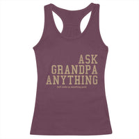Funny Grandpa Racerback Tank Top Ask Grandpa Anything Fathers Day Gift - Wonder Print Shop