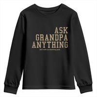 Funny Grandpa Youth Sweatshirt Ask Grandpa Anything Fathers Day Gift - Wonder Print Shop