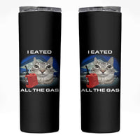 Sarcastic Cat Meme Skinny Tumbler Funny Retro I Eated All The Gas Gen Z Humor - Wonder Print Shop