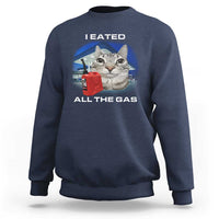 Sarcastic Cat Meme Sweatshirt Funny Retro I Eated All The Gas Gen Z Humor - Wonder Print Shop