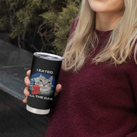 Sarcastic Cat Meme Tumbler Cup Funny Retro I Eated All The Gas Gen Z Humor - Wonder Print Shop