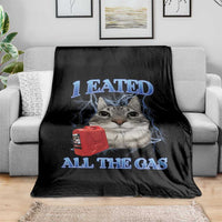 Sarcastic Cat Meme Throw Blanket I Eated All The Gas Gen Z Humor Bootleg - Wonder Print Shop