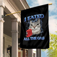 Sarcastic Cat Meme Garden Flag I Eated All The Gas Gen Z Humor Bootleg - Wonder Print Shop