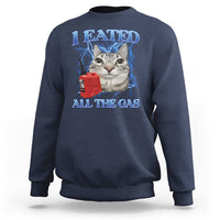 Sarcastic Cat Meme Sweatshirt I Eated All The Gas Gen Z Humor Bootleg - Wonder Print Shop