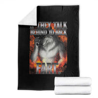 Funny Alpha Wolf Throw Blanket Meme If They Talk Behind Your Back Fart Bootleg - Wonder Print Shop
