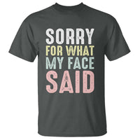 Sorry for What My Face Said T Shirt Retro Funny Mood Sarcastic Resting Face - Wonder Print Shop