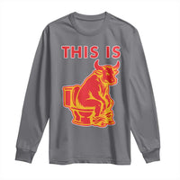 This Is Bull Shit Long Sleeve Shirt Bullshit Sarcastic Embarrassing Gag Gifts - Wonder Print Shop