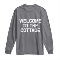 Welcome To The Cottage Long Sleeve Shirt