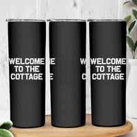 Welcome To The Cottage Skinny Tumbler