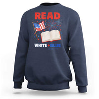 Patriotic Bookish 4th Of July Read White Blue Since 1776 Sweatshirt
