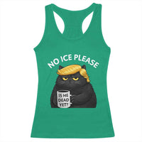 No ICE Protest Racerback Tank Top Is He Dead Yet Black Cat Meme
