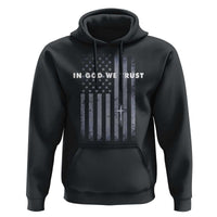 USA Flag Religious Quote Hoodie In God We Trust American Patriotic Faith 4th of July Cross