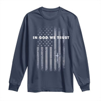 USA Flag Religious Quote Long Sleeve Shirt In God We Trust American Patriotic Faith 4th of July Cross