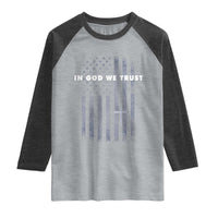 USA Flag Religious Quote Raglan Shirt In God We Trust American Patriotic Faith 4th of July Cross