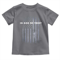 USA Flag Religious Quote Toddler T Shirt In God We Trust American Patriotic Faith 4th of July Cross