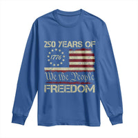 250 Years United States Long Sleeve Shirt We The People 1776 2026 Flag Memorial Day Patriotic 250th Birthday