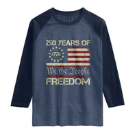 250 Years United States Raglan Shirt We The People 1776 2026 Flag Memorial Day Patriotic 250th Birthday