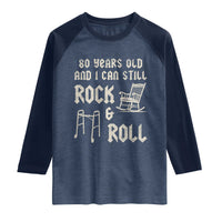 80th Birthday Gift For Men Raglan Shirt Funny Man Saying Gag Gift 80 Years Old Birthday