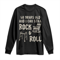 50th Birthday Gift For Men Long Sleeve Shirt Funny Man Saying Gag Gift 50 Years Old Birthday