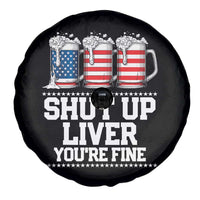 Beer American Flag 4th of July Spare Tire Cover Merica Drinking USA Shut Up Liver You Are Fine - Wonder Print Shop